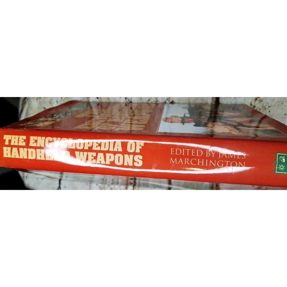 The Encyclopedia of Handheld Weapons Edited by James Marchington